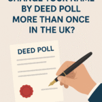 Can You Change Your Name by Deed Poll More Than Once in the UK?