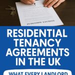 Residential Tenancy Agreements in the UK: What Every Landlord Needs to Know